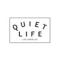 QUIET LIFE